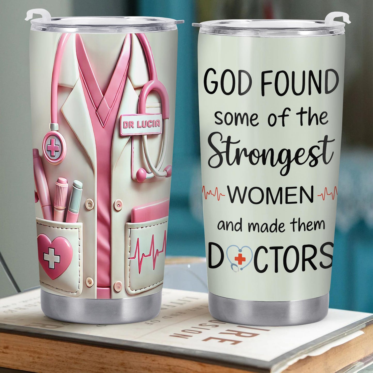 God Found Some Of The Strongest Women And Made Them Doctors, Stethoscope, Medical Coat