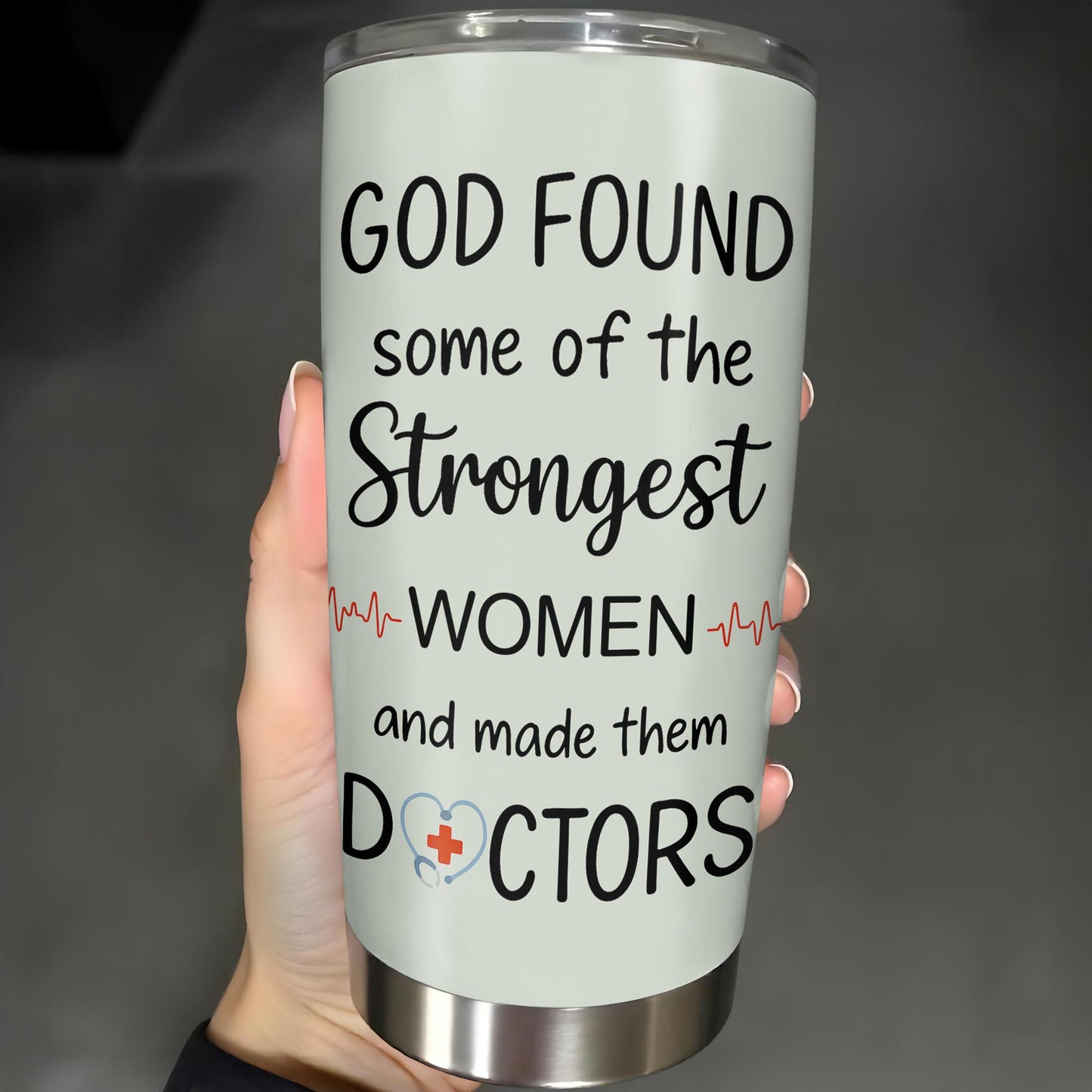 God Found Some Of The Strongest Women And Made Them Doctors, Stethoscope, Medical Coat