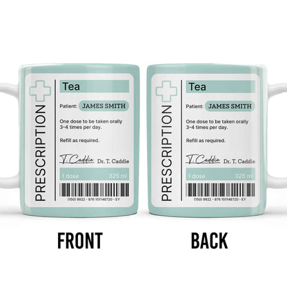 Prescription Tea, One Dose To Be Taken 3-4 Times Per Day