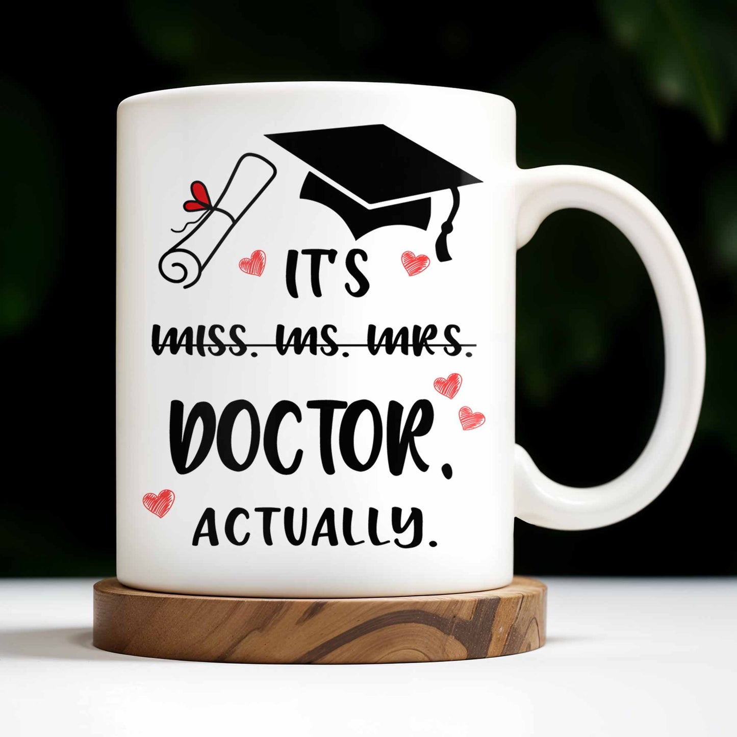 It's Miss Doctor Actually With Graduation Cap and Hearts