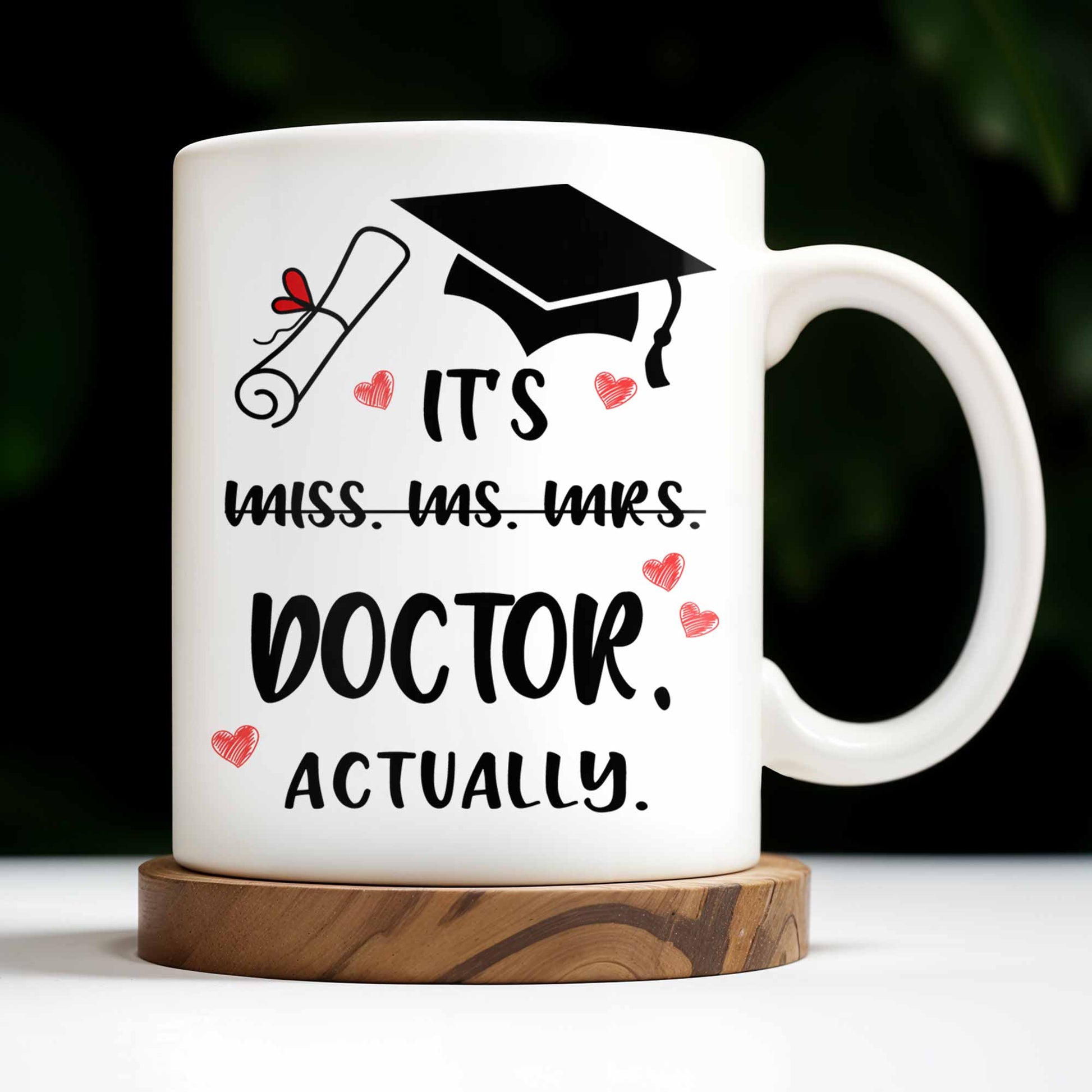 It's Miss Doctor Actually With Graduation Cap and Hearts