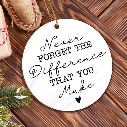 Never Forget The Difference That You Make