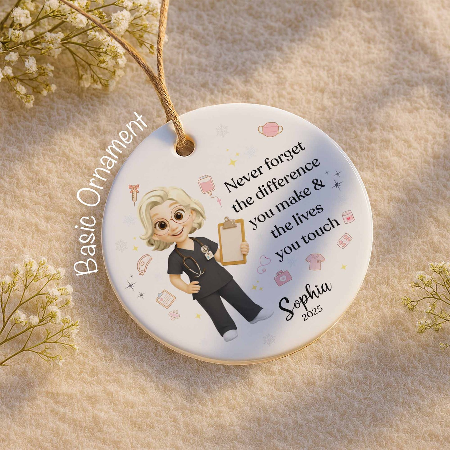 Never Forget The Difference You Make & Lives You Touch, Nurse Ornament