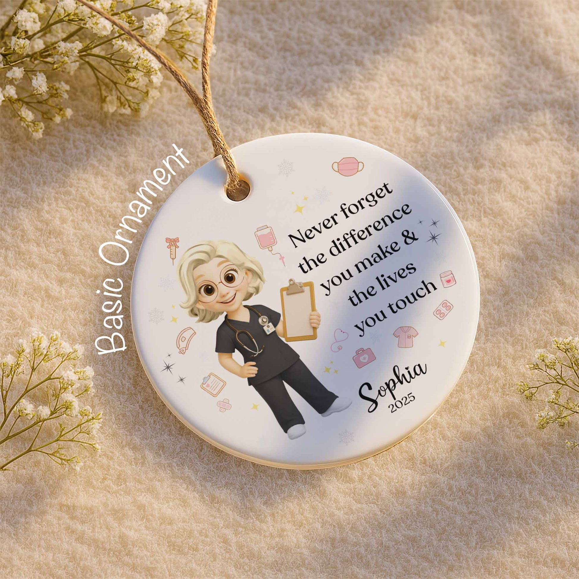 Never Forget The Difference You Make & Lives You Touch, Nurse Ornament