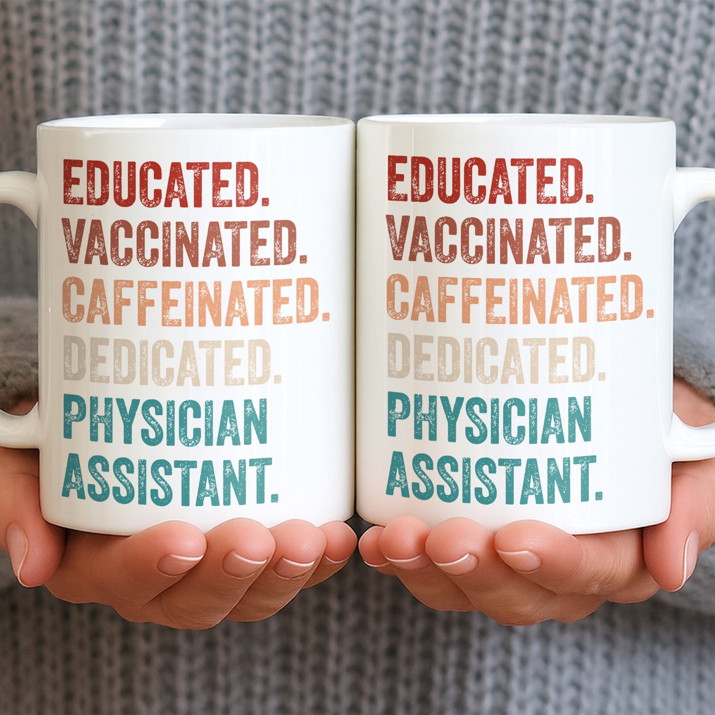 Educated Vaccinated Caffeinated Dedicated Physician Assistant