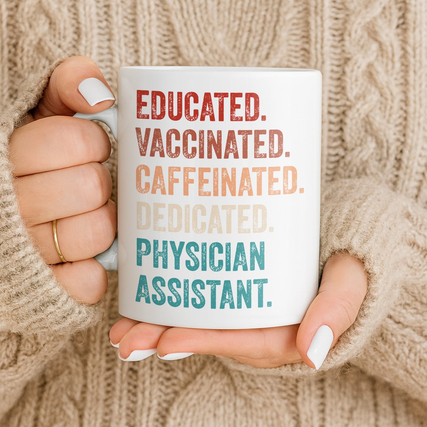 Educated Vaccinated Caffeinated Dedicated Physician Assistant