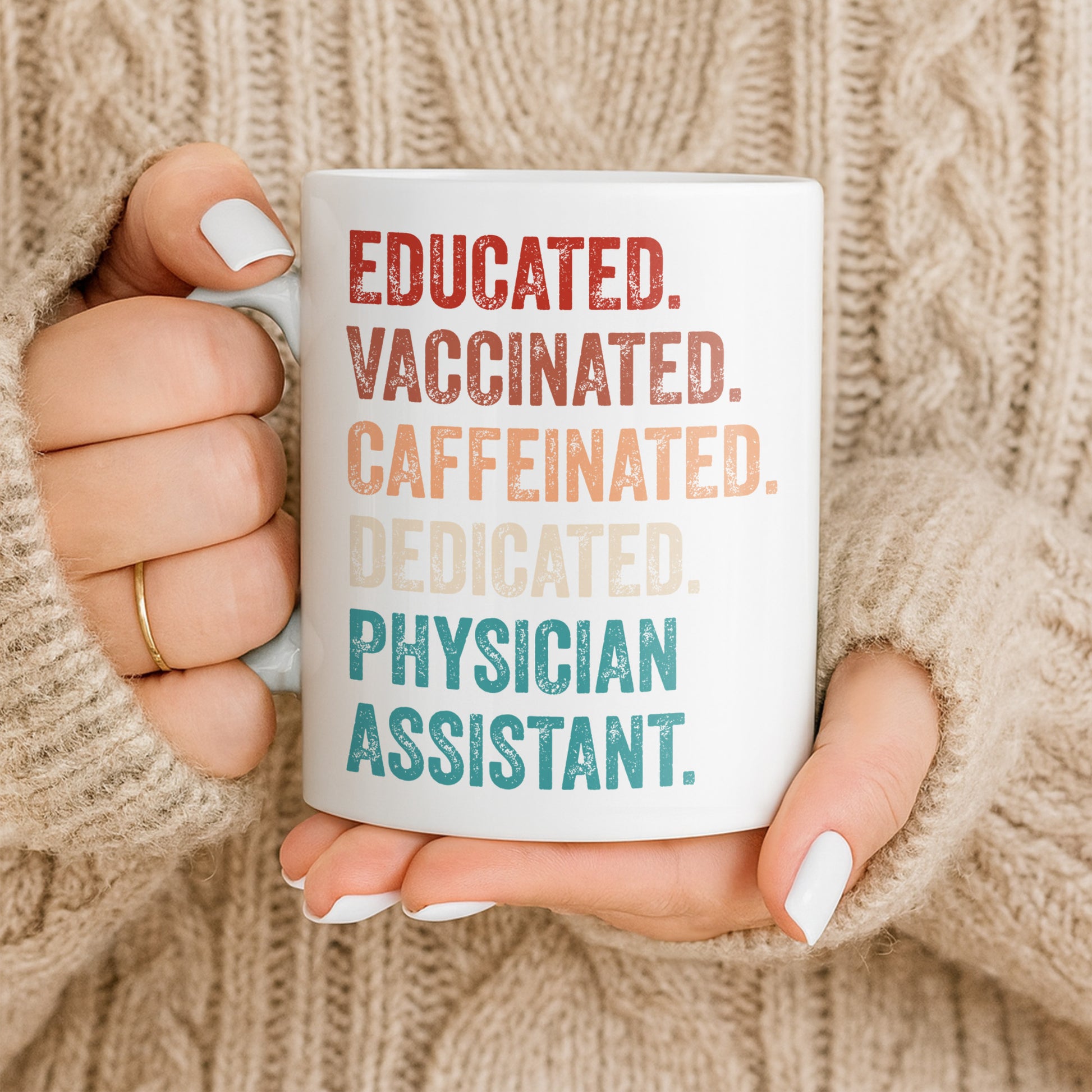 Educated Vaccinated Caffeinated Dedicated Physician Assistant