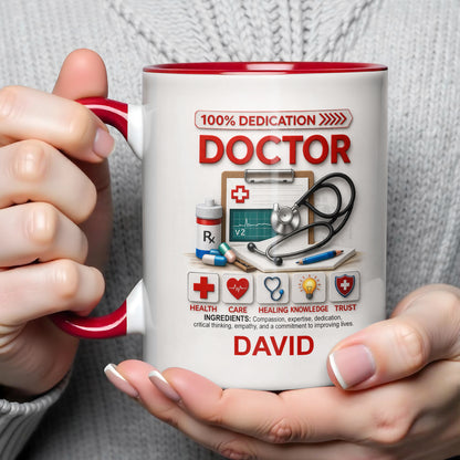 100% Dedication Doctor Ingredients Medical Stethoscope And Supplies - Personalized Custom Accent Mug - DOC120_AMUG