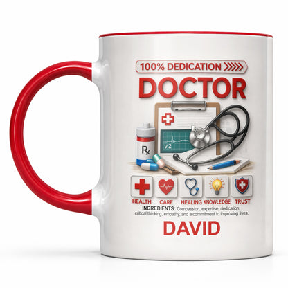 100% Dedication Doctor Ingredients Medical Stethoscope And Supplies - Personalized Custom Accent Mug - DOC120_AMUG