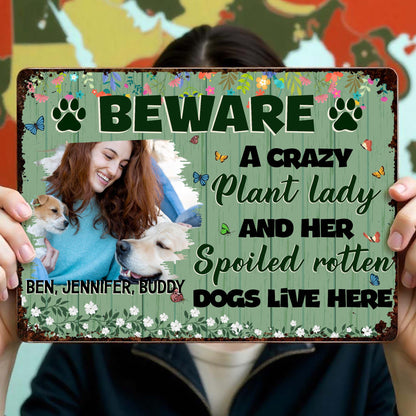 Beware Crazy Plant Lady And Spoiled Rotten Dogs