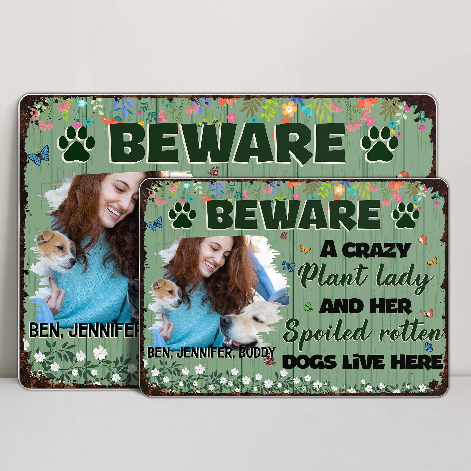 Beware Crazy Plant Lady And Spoiled Rotten Dogs