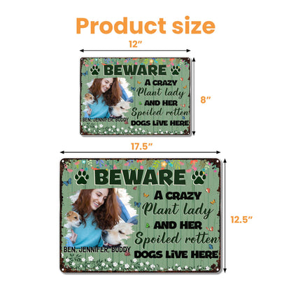 Beware Crazy Plant Lady And Spoiled Rotten Dogs