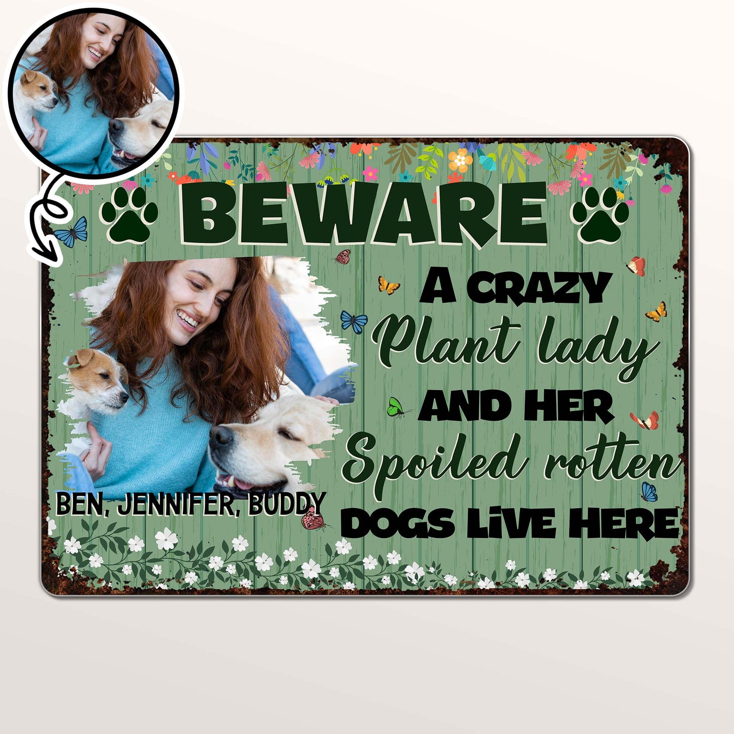 Beware Crazy Plant Lady And Spoiled Rotten Dogs