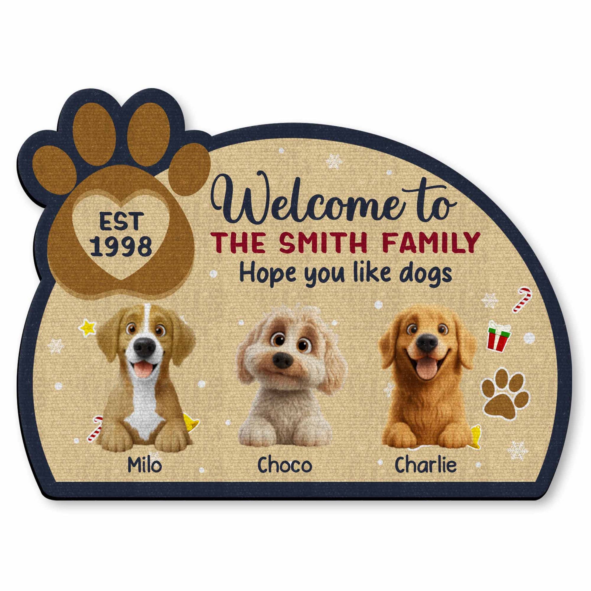 Welcome To The Smith Family Hope You Like Dogs