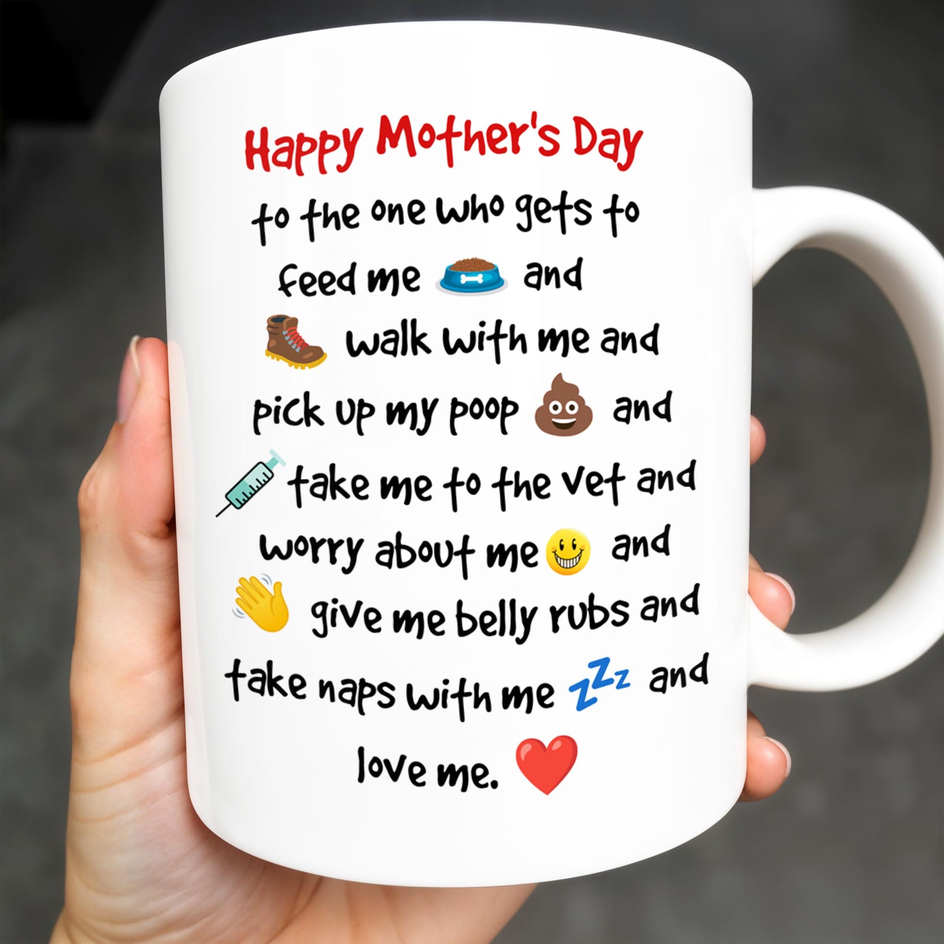 Happy Mother's Day To The One Who Gets To Feed Me And Walk With Me, Dog And Heart