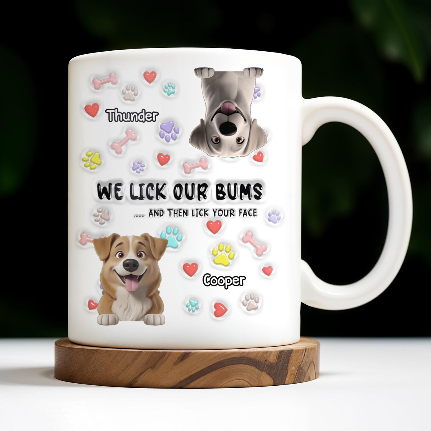 We Lick Our Bums And Then Lick Your Face, Dogs and Paws