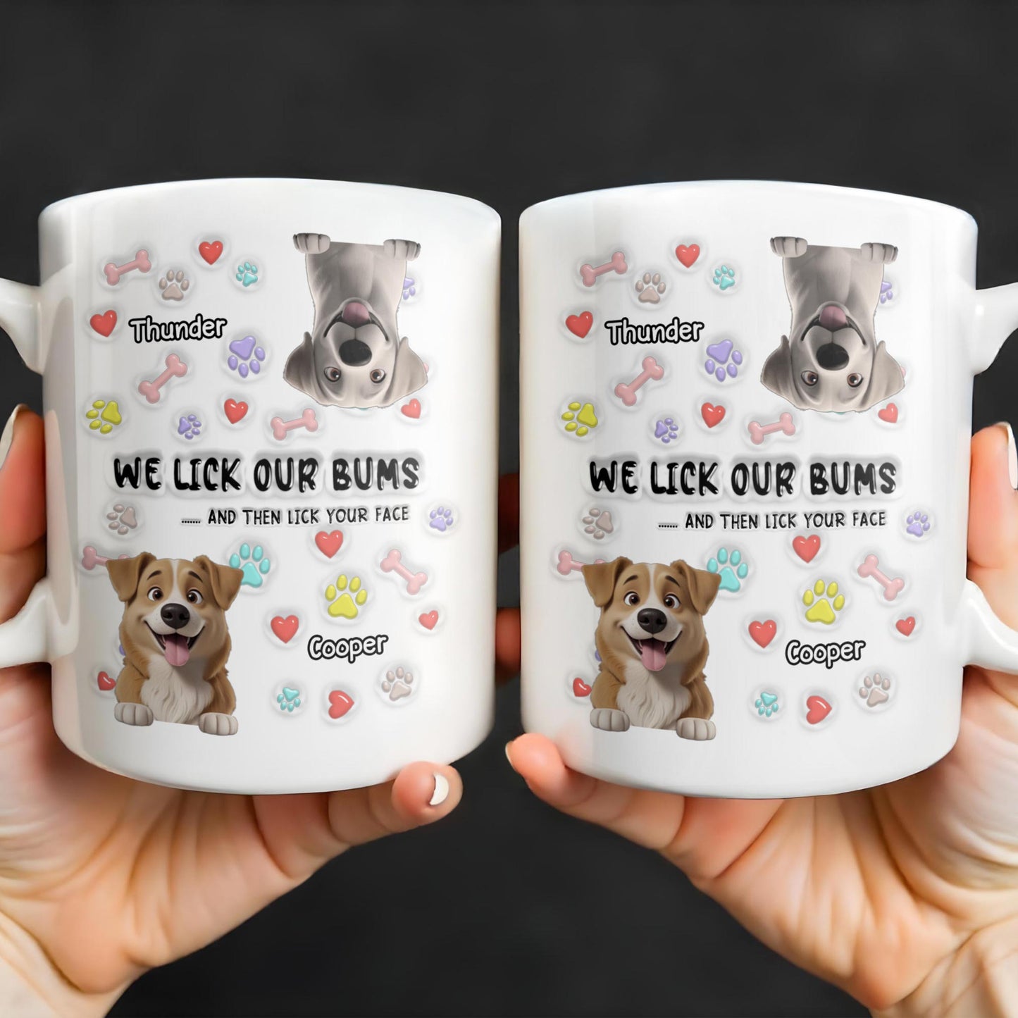 We Lick Our Bums And Then Lick Your Face, Dogs and Paws