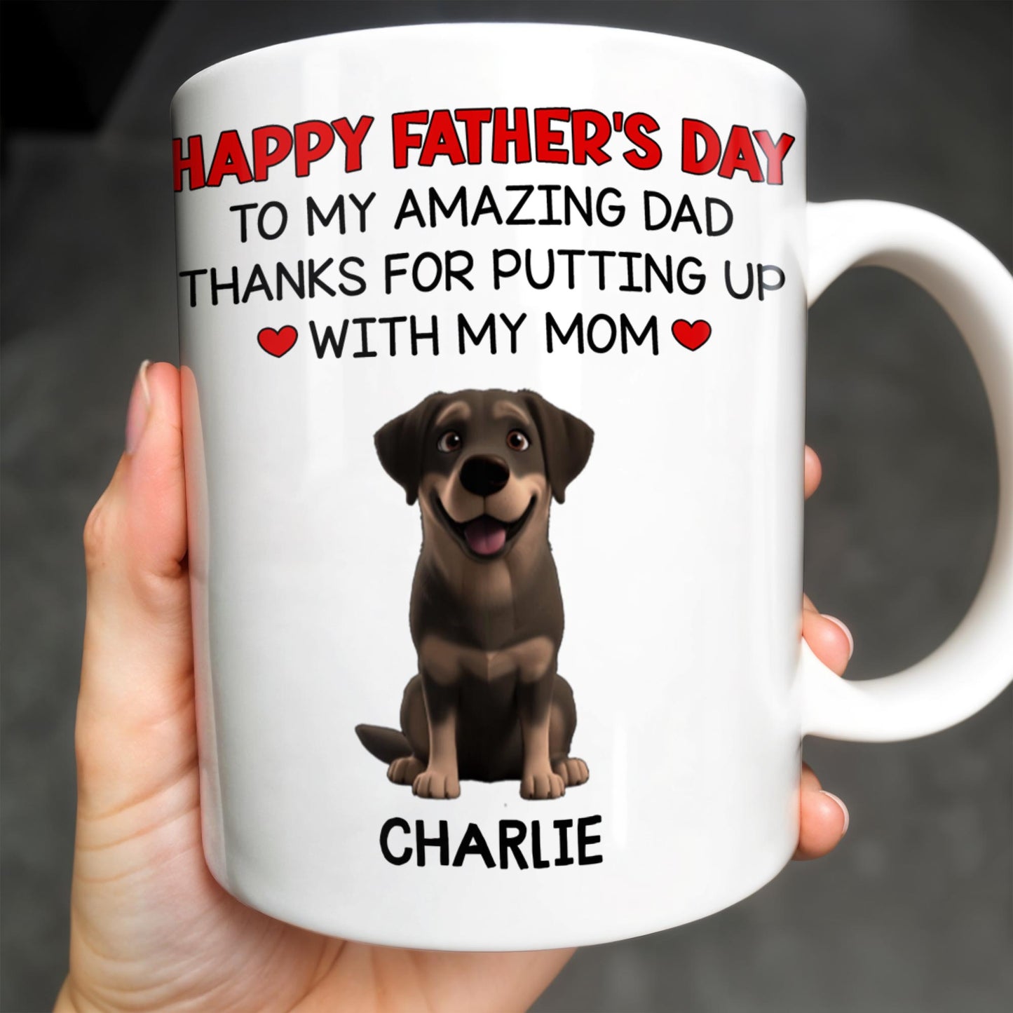 Happy Father's Day To My Amazing Dad Thanks For Putting Up With My Mom, Dog