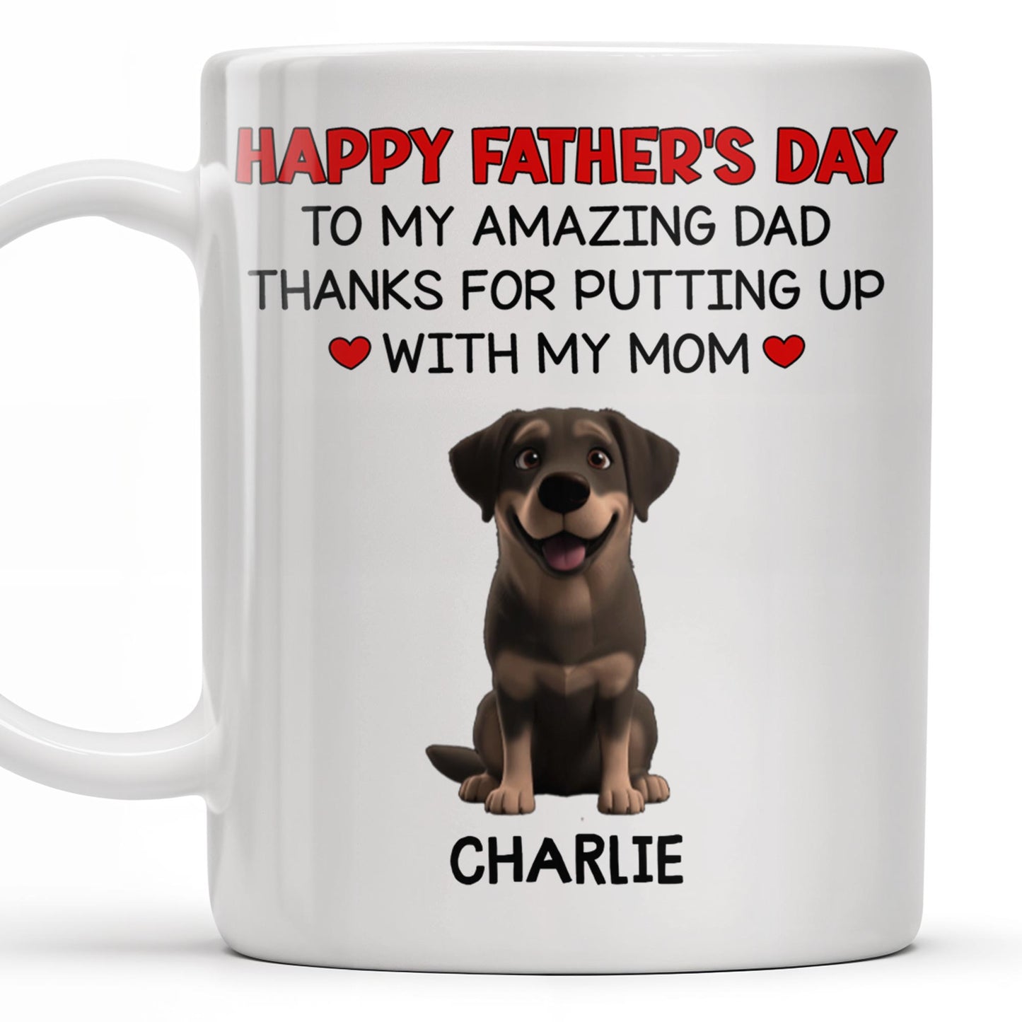 Happy Father's Day To My Amazing Dad Thanks For Putting Up With My Mom, Dog