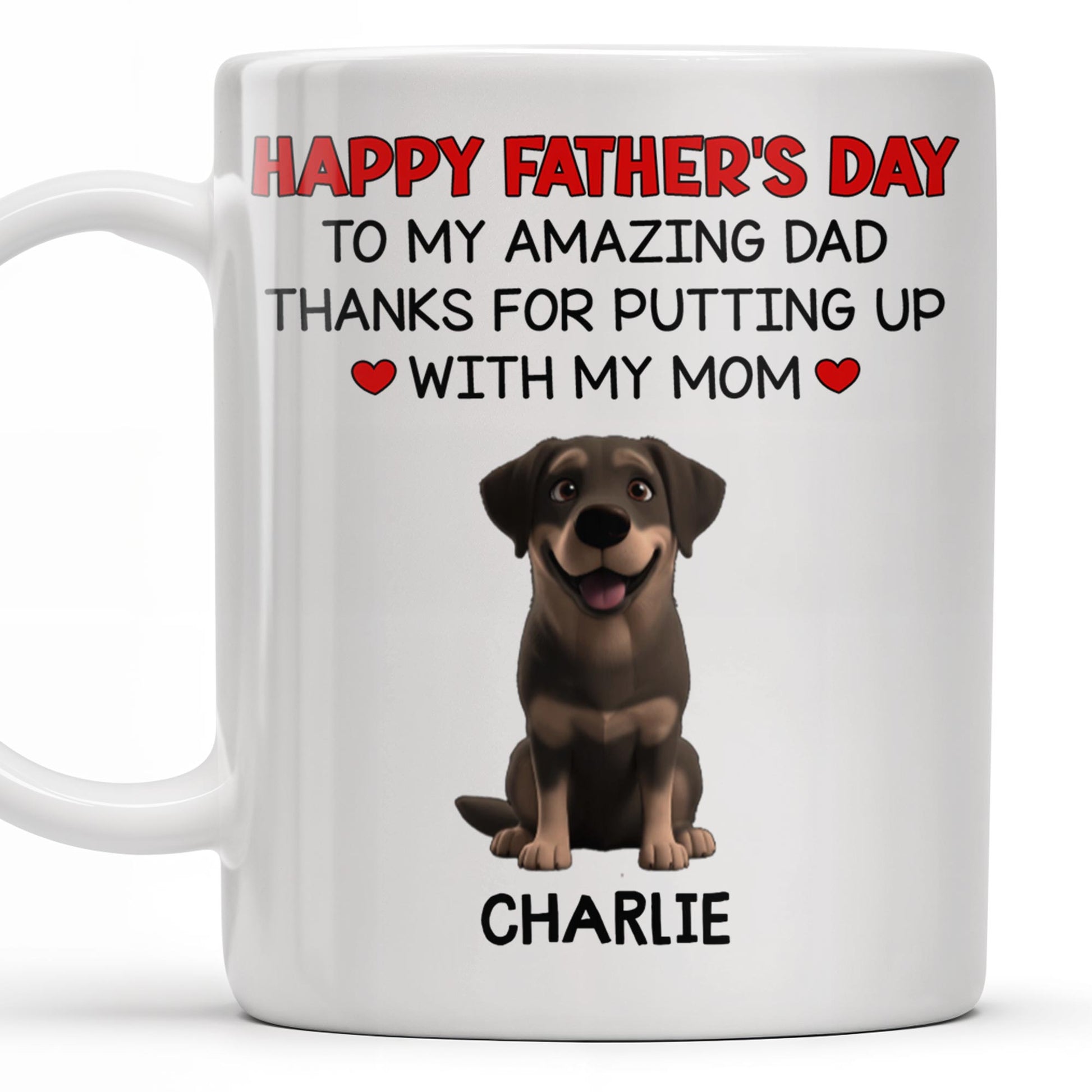 Happy Father's Day To My Amazing Dad Thanks For Putting Up With My Mom, Dog