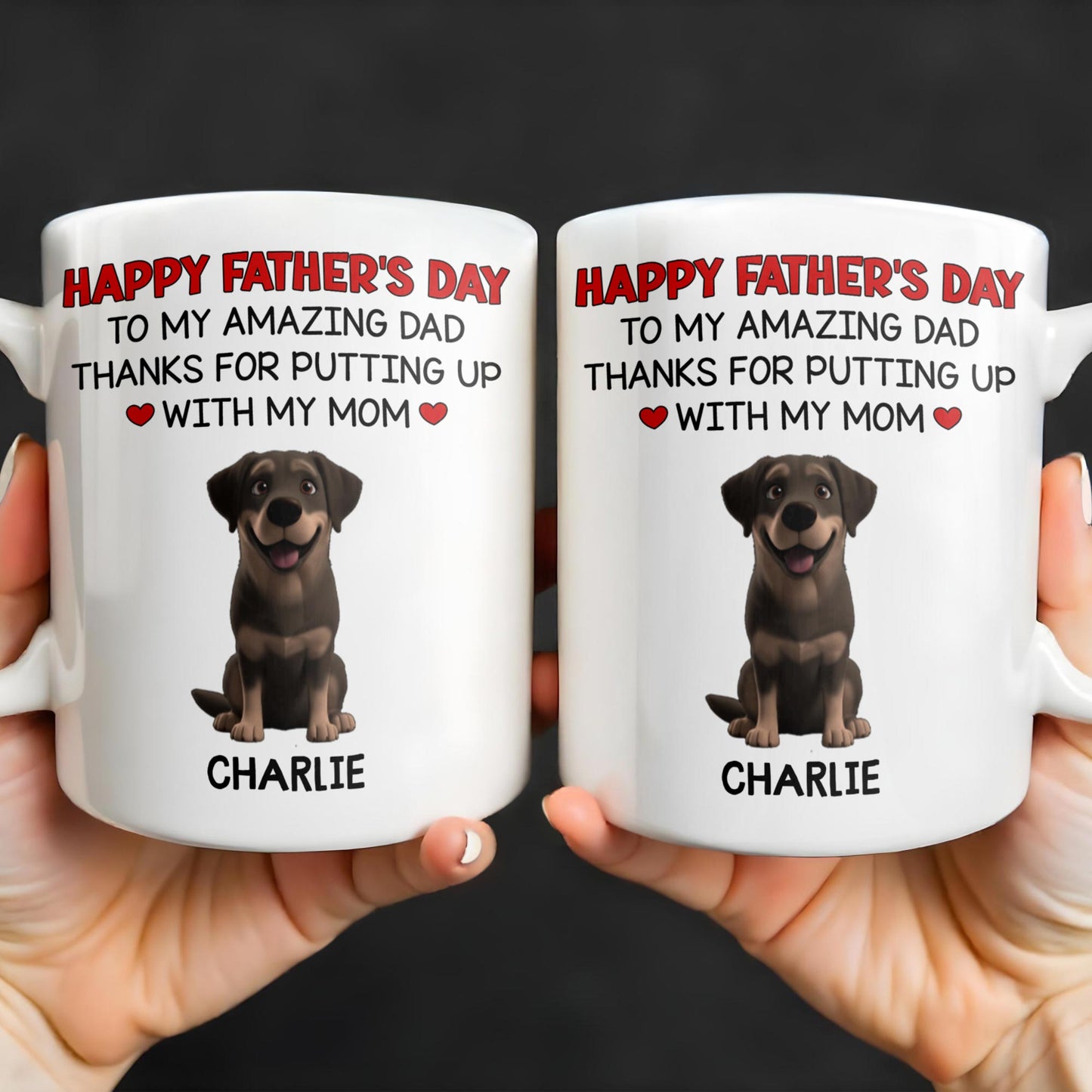 Happy Father's Day To My Amazing Dad Thanks For Putting Up With My Mom, Dog