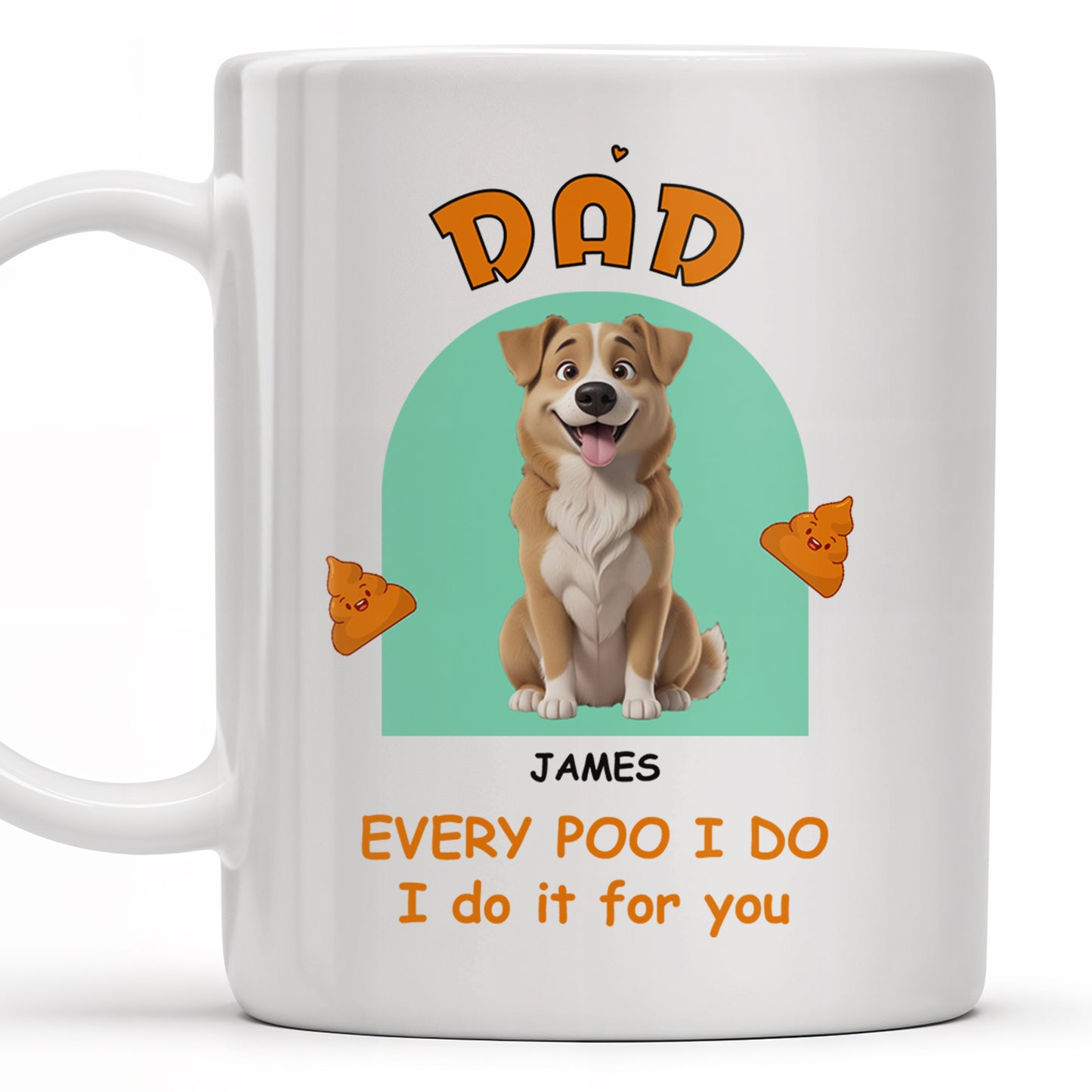 Every Poo I Do I Do It For You, Dog And Poo Emoji