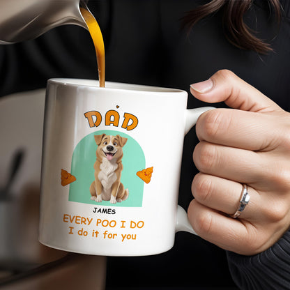 Every Poo I Do I Do It For You, Dog And Poo Emoji