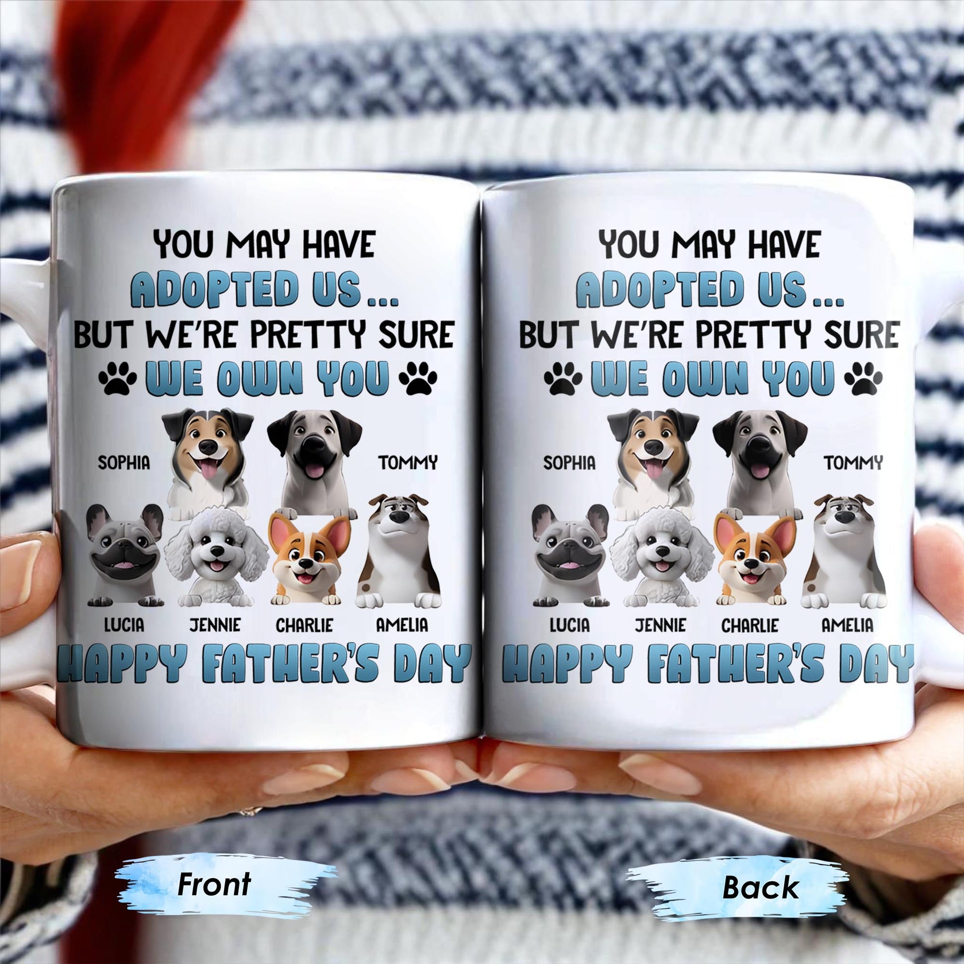 You May Have Adopted Us... But We're Pretty Sure We Own You, Dogs and Paws