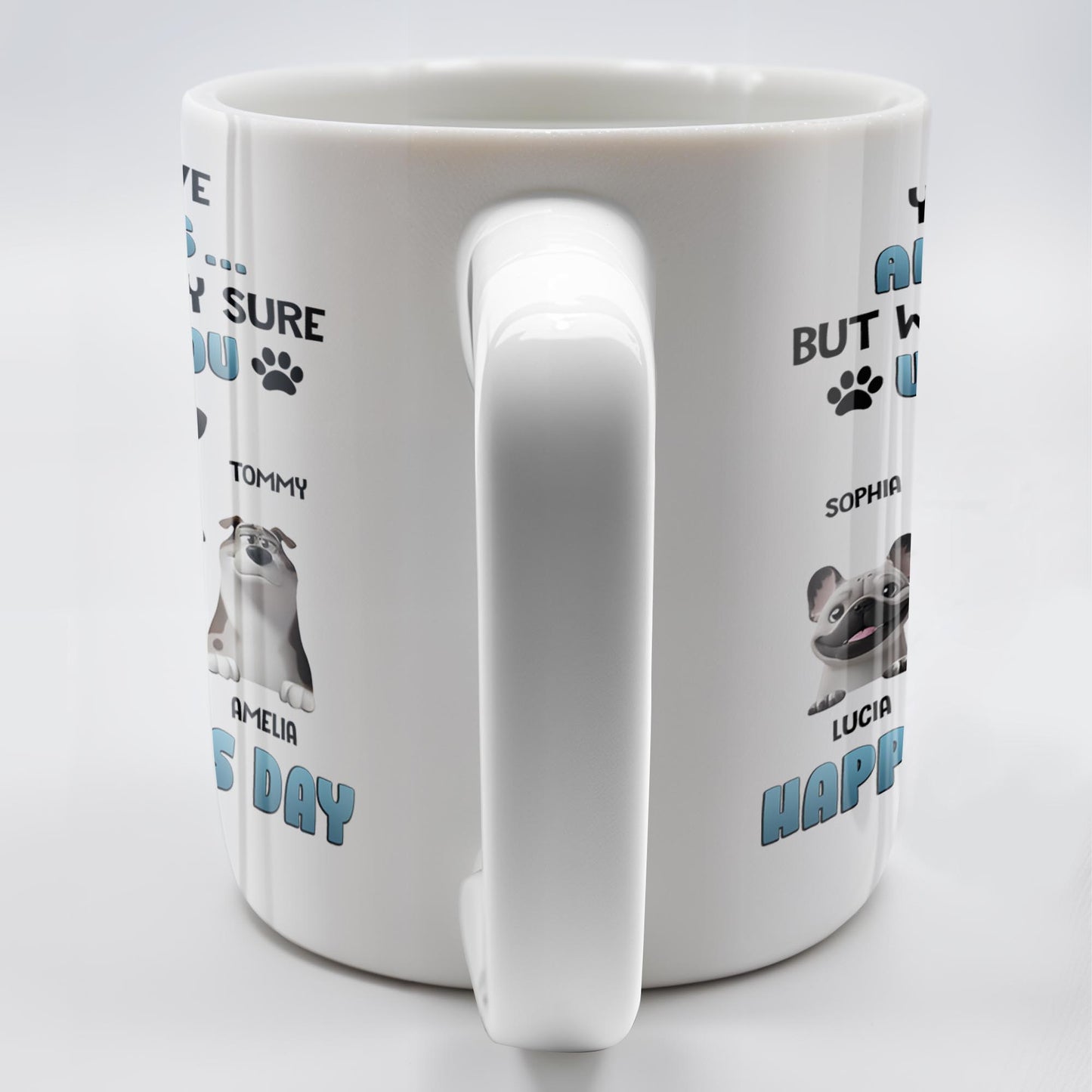 You May Have Adopted Us... But We're Pretty Sure We Own You, Dogs and Paws