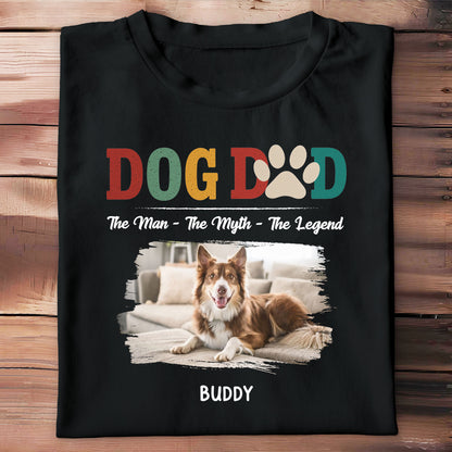 Dog Dad, The Man, The Myth, The Legend