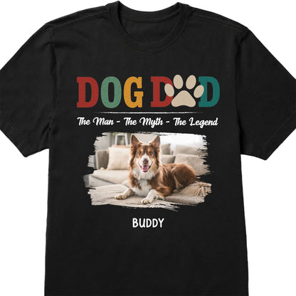 Dog Dad, The Man, The Myth, The Legend