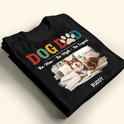 Dog Dad, The Man, The Myth, The Legend