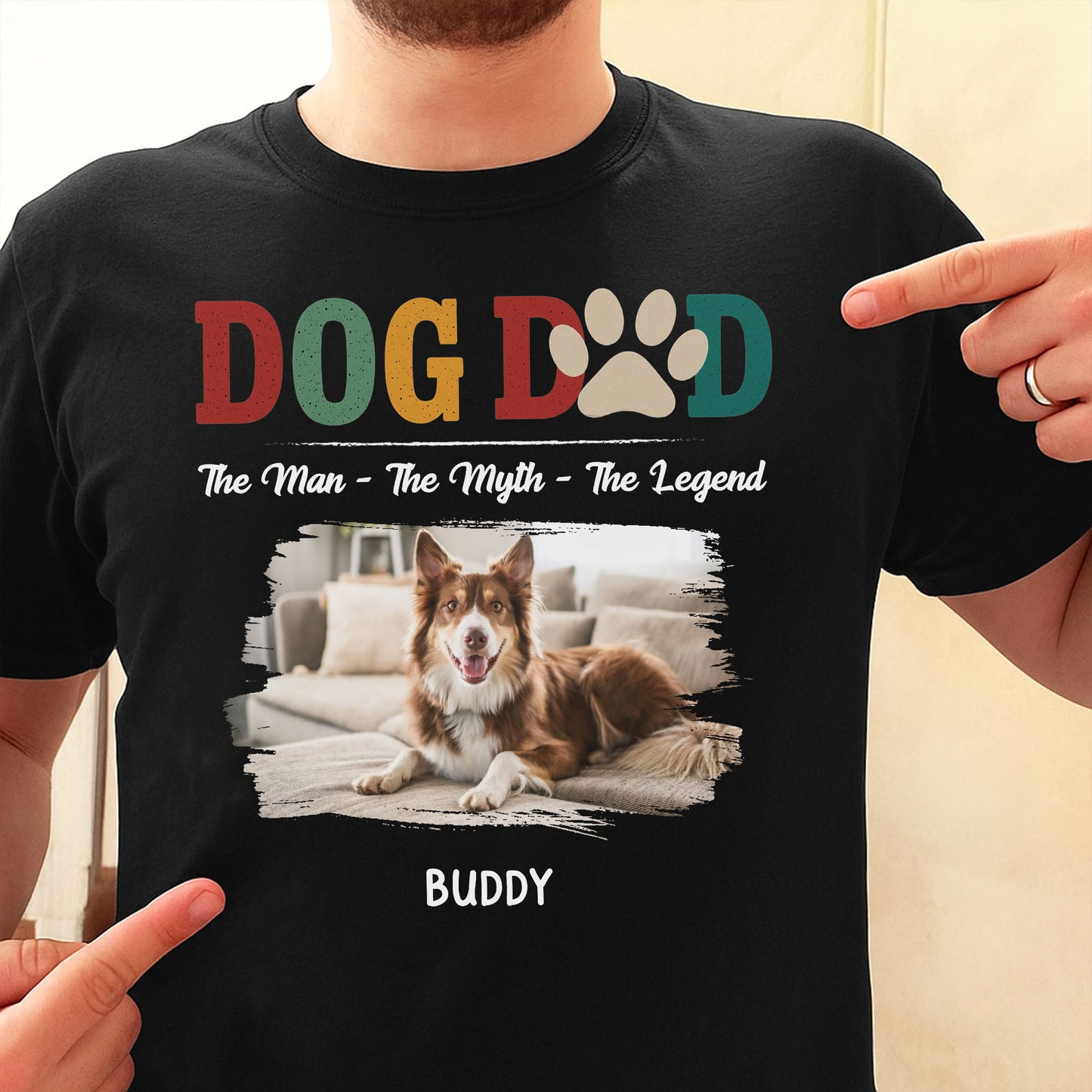 Dog Dad, The Man, The Myth, The Legend