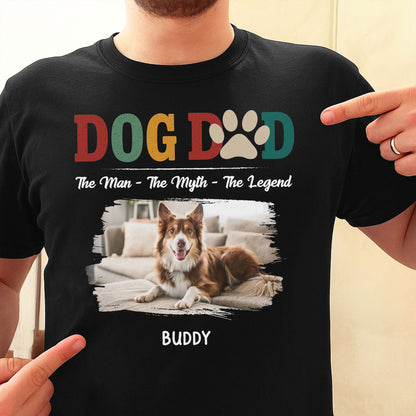 Dog Dad, The Man, The Myth, The Legend