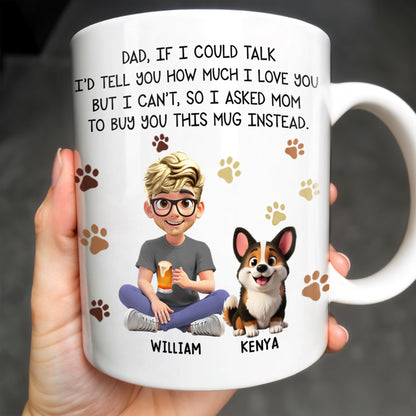 Dad If I Could Talk Love You Much Mug With Paws And Cartoon Figures