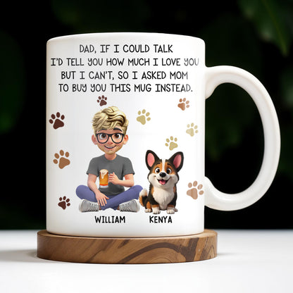 Dad If I Could Talk Love You Much Mug With Paws And Cartoon Figures