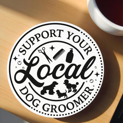 Support Your Local Dog Groomer