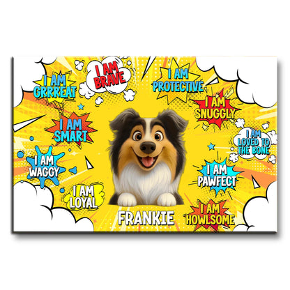 I Am Brave I Am Protective I Am Loyal, Dog & Comic Style Speech Bubbles
