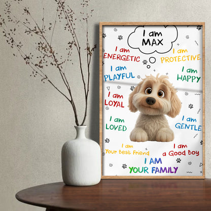 I Am Energetic, Playful, Loyal, Loved Dog Poster