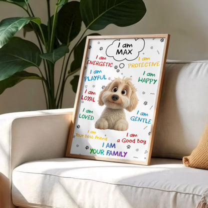 I Am Energetic, Playful, Loyal, Loved Dog Poster