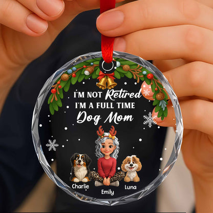 I'm Not Retired, I'm A Full Time Dog Mom