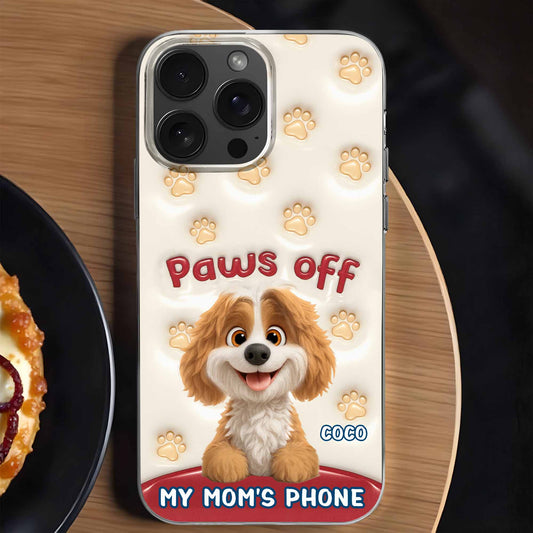 Paws Off My Mom's Phone, Dog Lovers Design