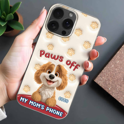 Paws Off My Mom's Phone, Dog Lovers Design