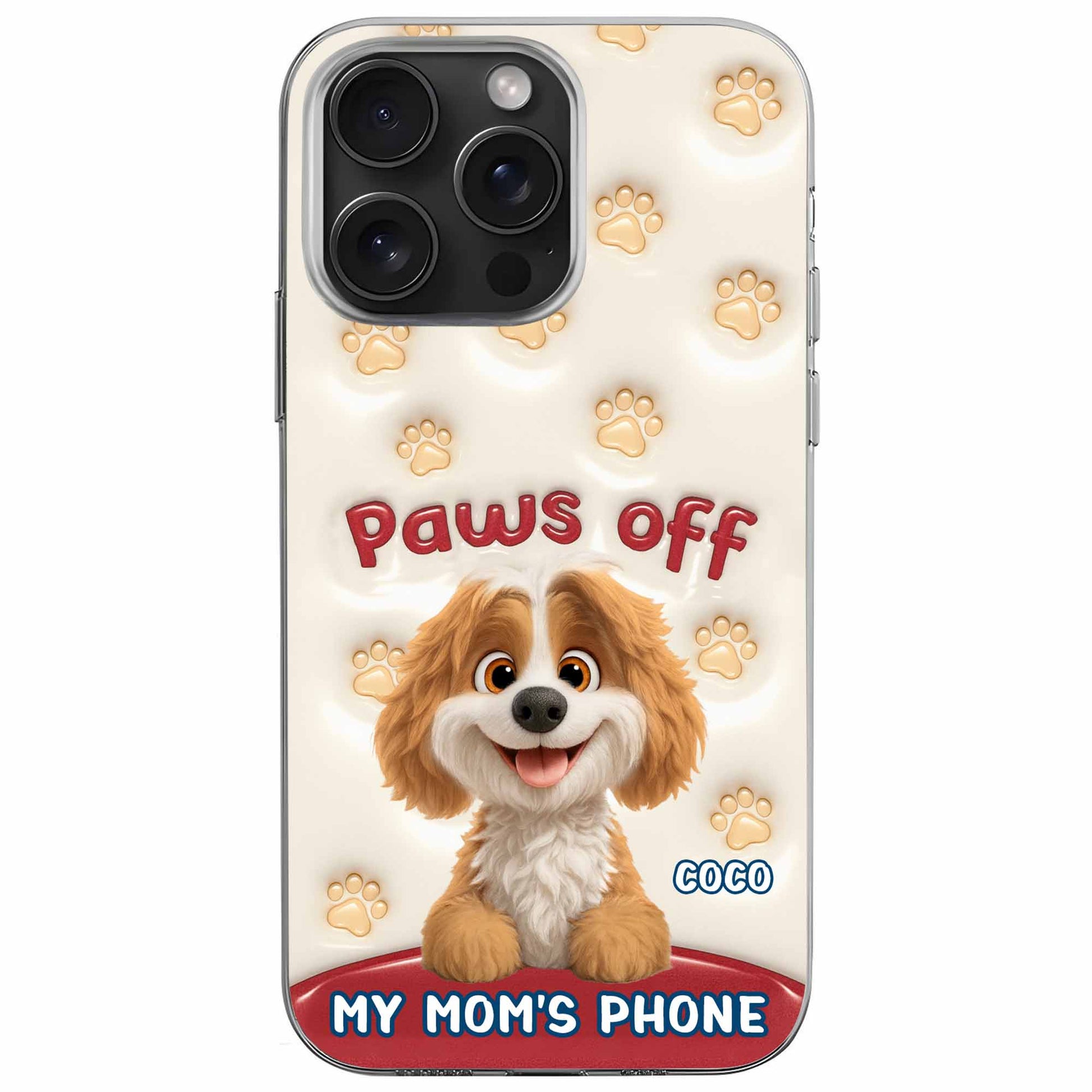Paws Off My Mom's Phone, Dog Lovers Design