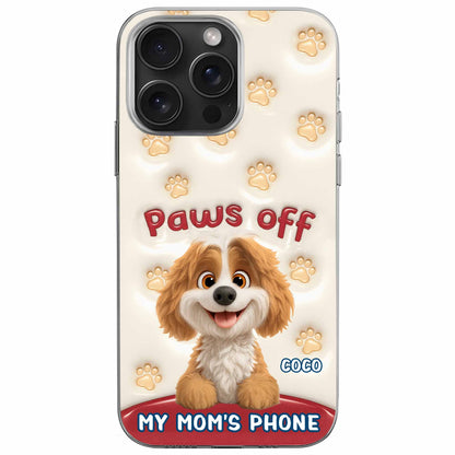 Paws Off My Mom's Phone, Dog Lovers Design