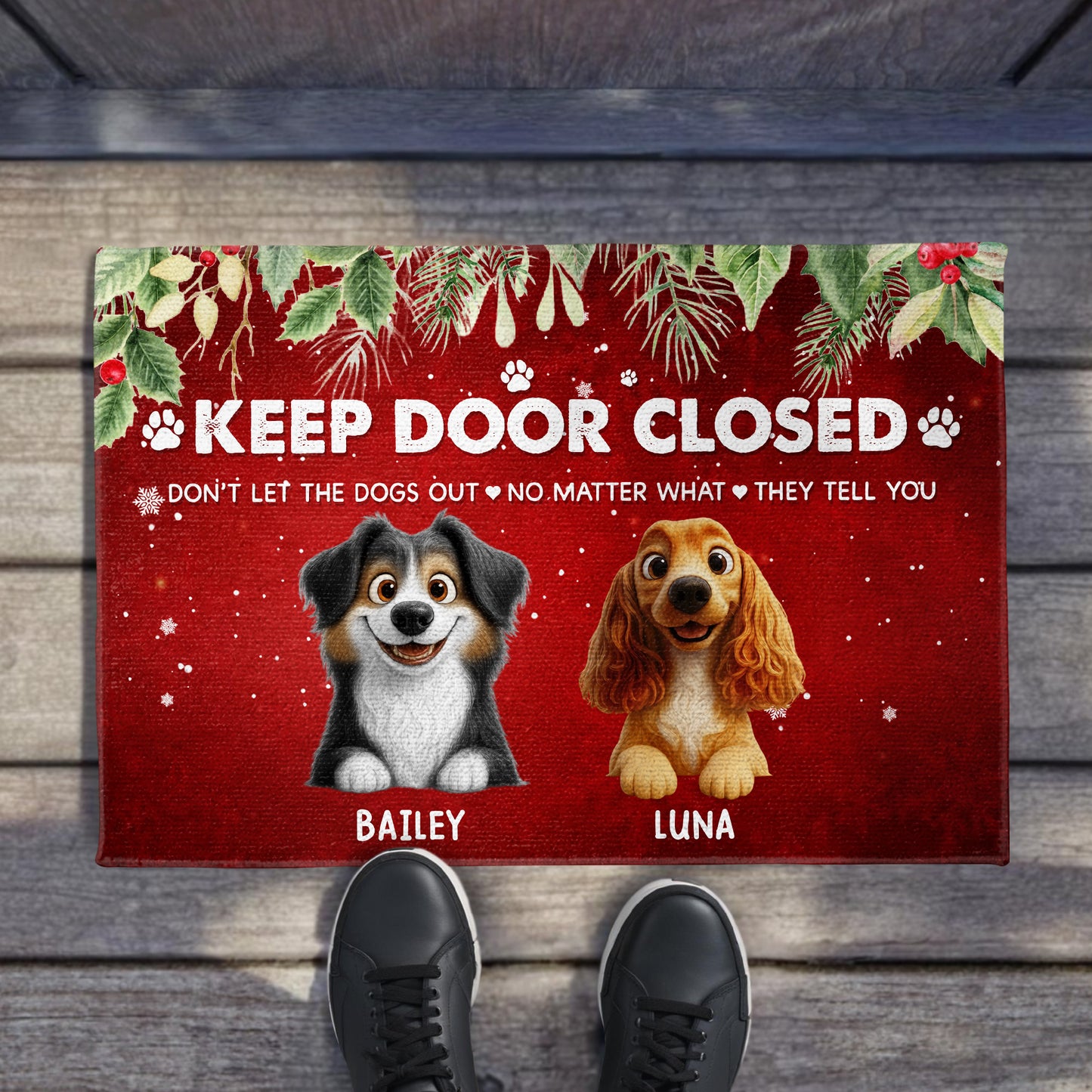 Keep Door Closed, Don't Let The Dogs Out