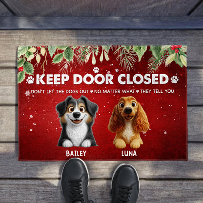 Keep Door Closed, Don't Let The Dogs Out