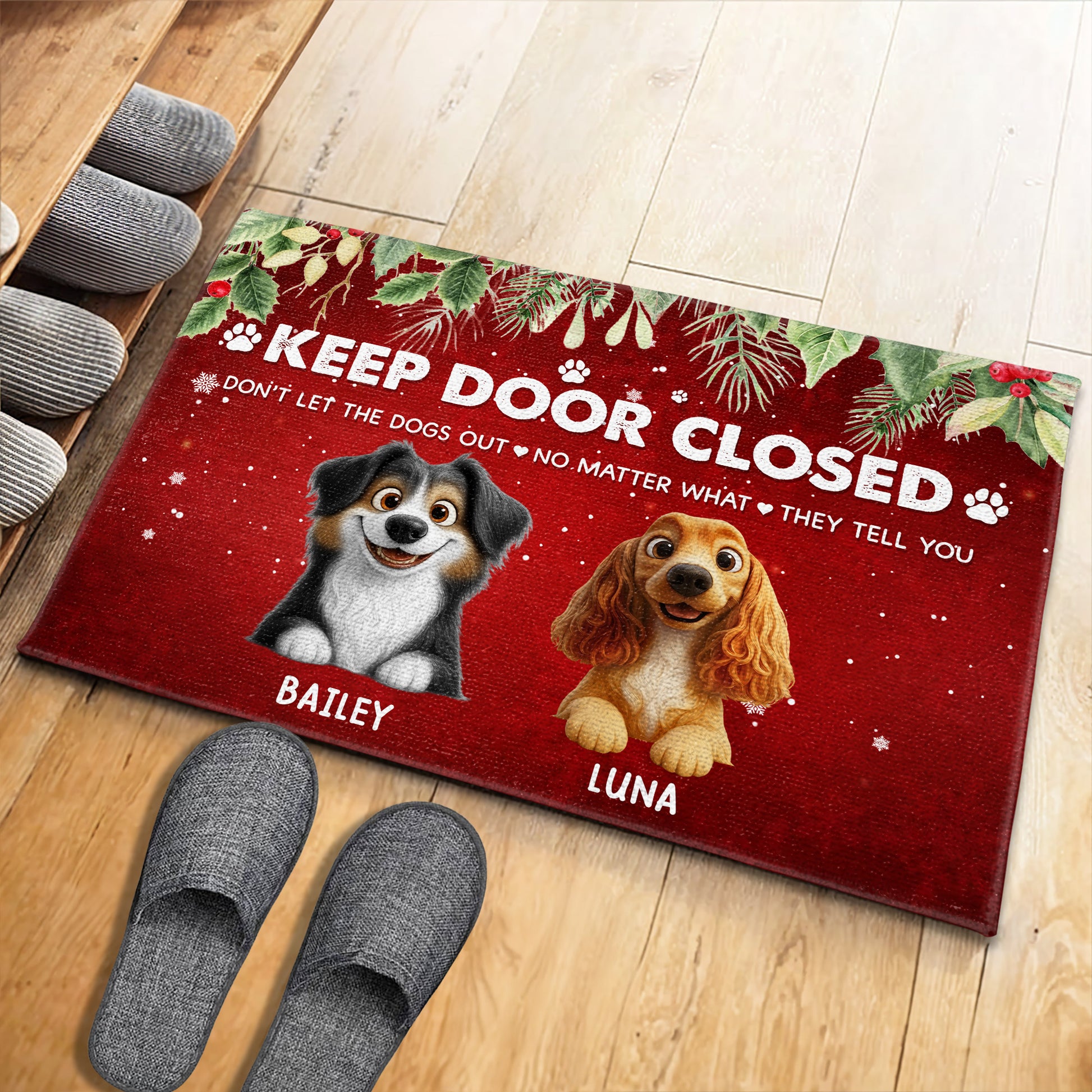 Keep Door Closed, Don't Let The Dogs Out