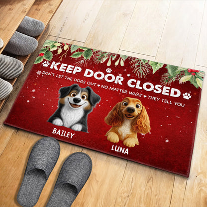 Keep Door Closed, Don't Let The Dogs Out