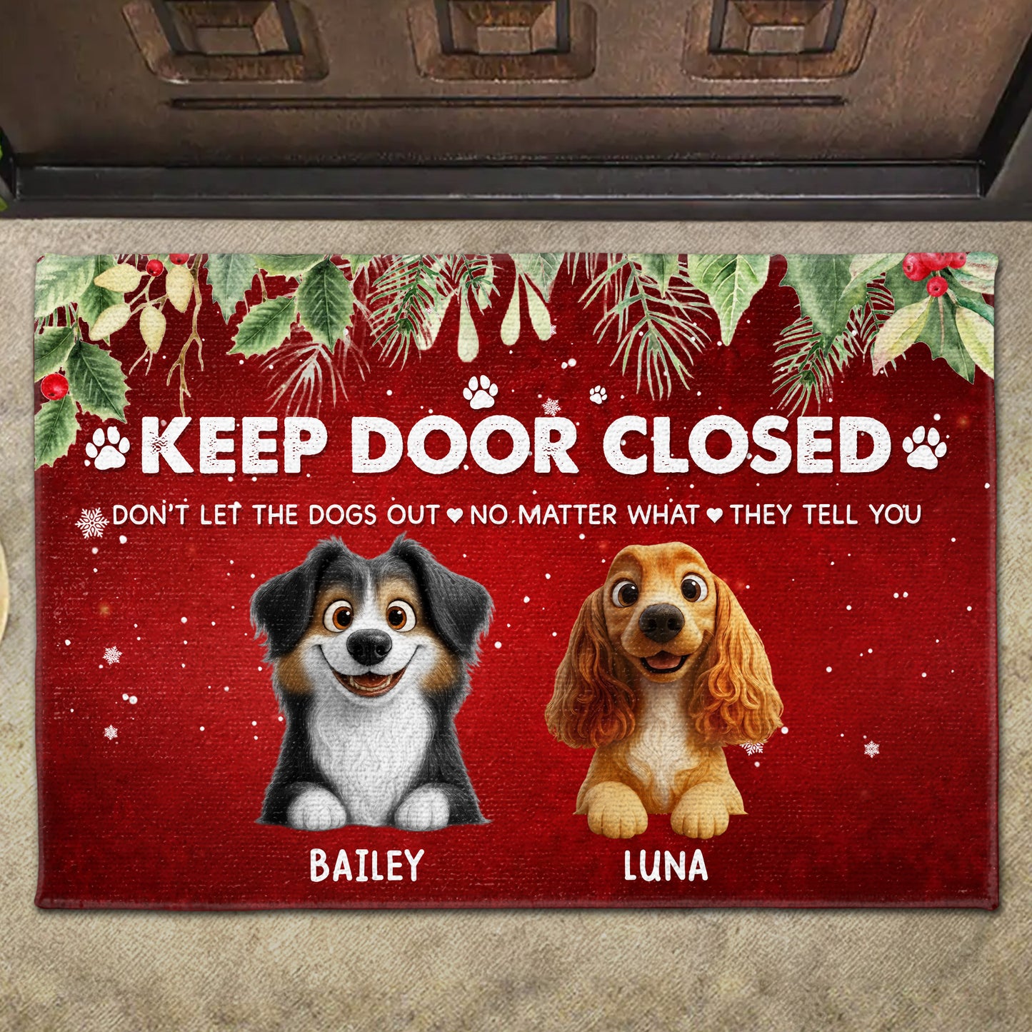 Keep Door Closed, Don't Let The Dogs Out